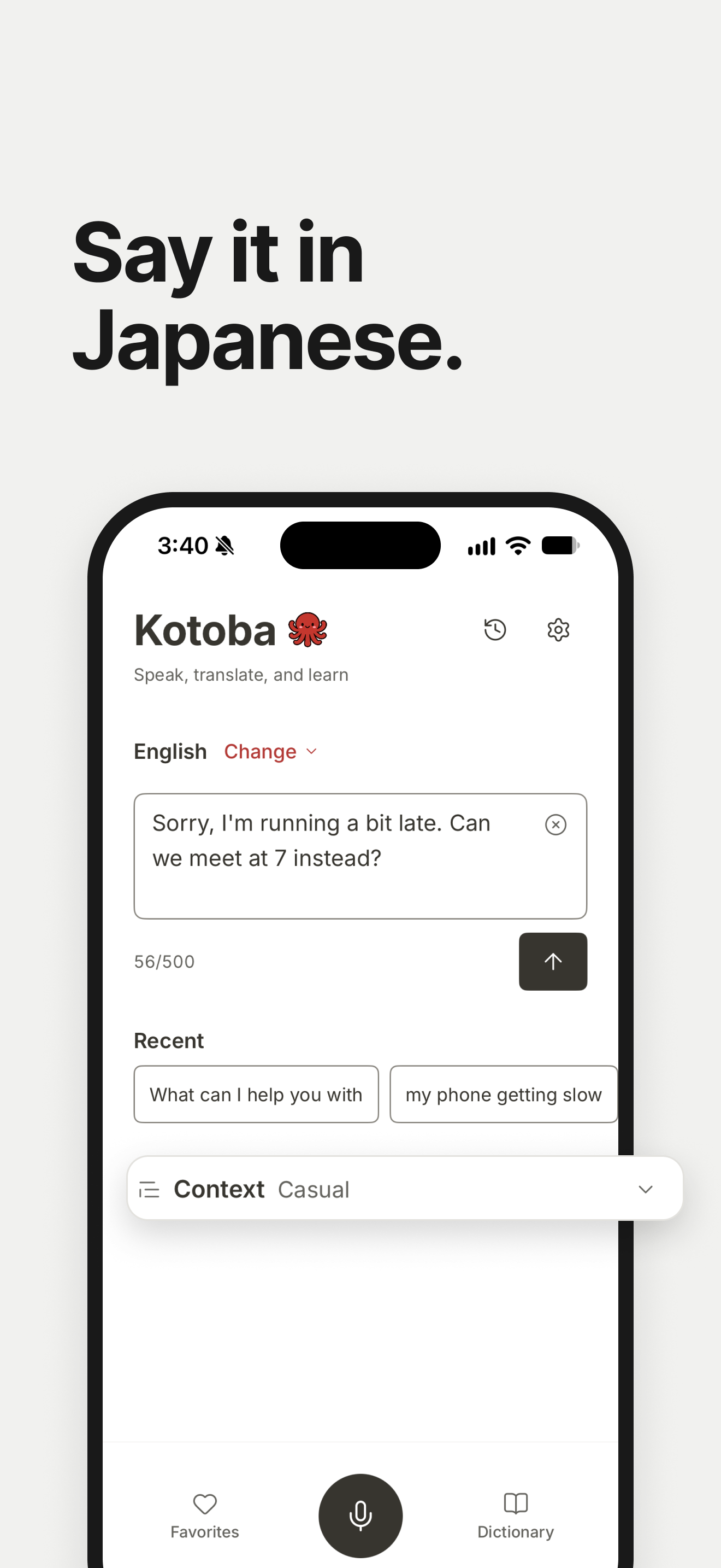 Kotoba’s home screen under the headline “Say it in Japanese.”, with “Sorry, I’m running a bit late. Can we meet at 7 instead?” typed in English.
